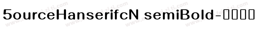 5ourceHanserifcN semiBold字体转换